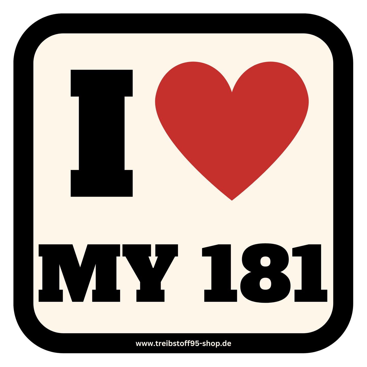 Sticker "I LOVE MY 181"